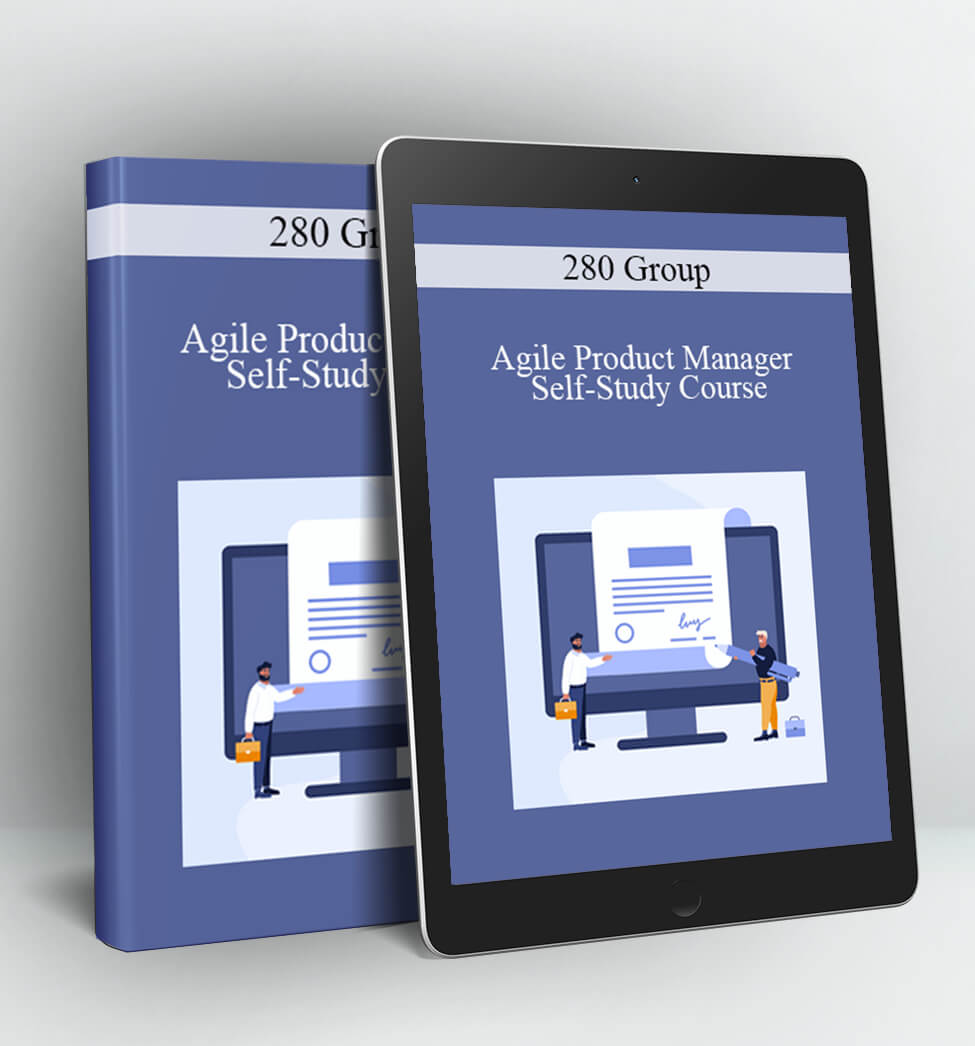 280 Group - Agile Product Manager Self-Study Course