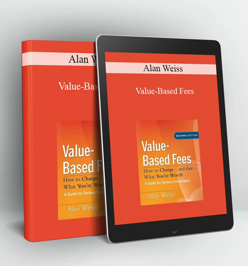 Value-Based Fees - Alan Weiss