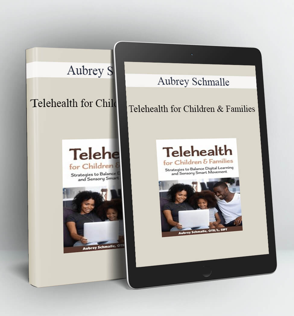 Telehealth for Children and Families - Aubrey Schmalle