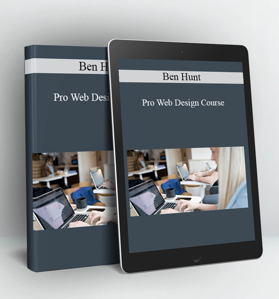 Pro Web Design Course - Ben Hunt