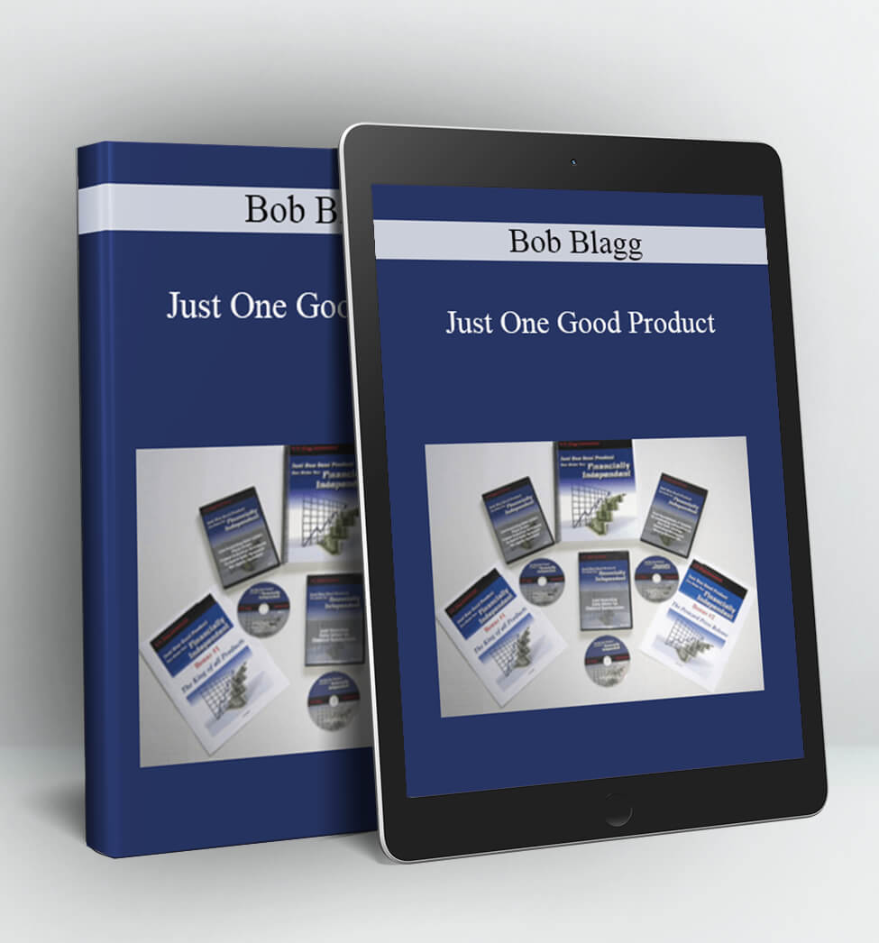 Just One Good Product - Bob Blagg