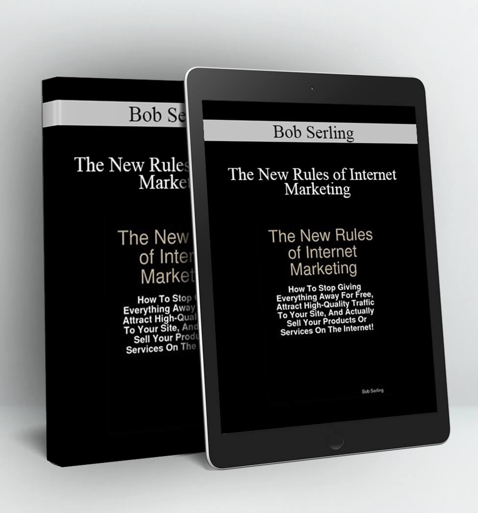 The New Rules of Internet Marketing - Bob Serling