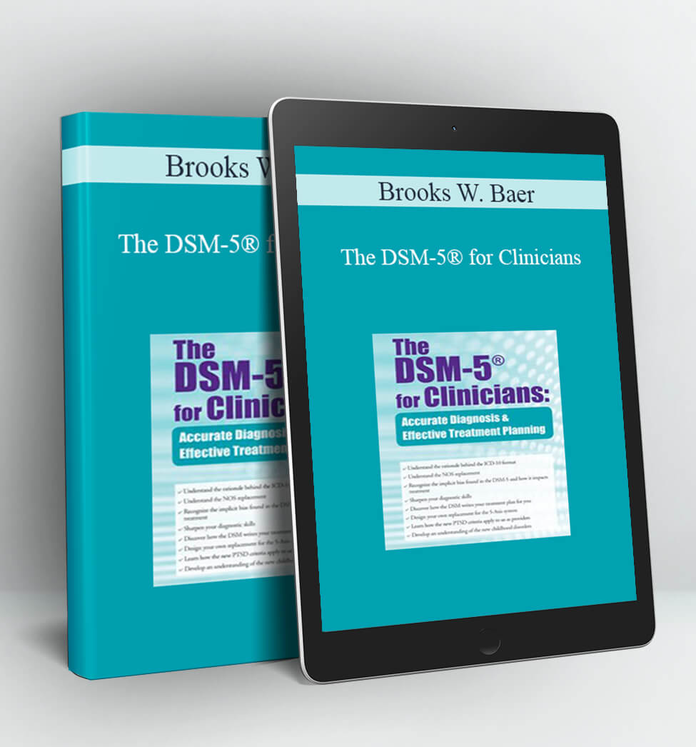 The DSM-5® for Clinicians - Brooks W. Baer