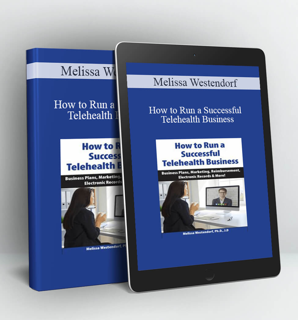 How to Run a Successful Telehealth Business - Melissa Westendorf