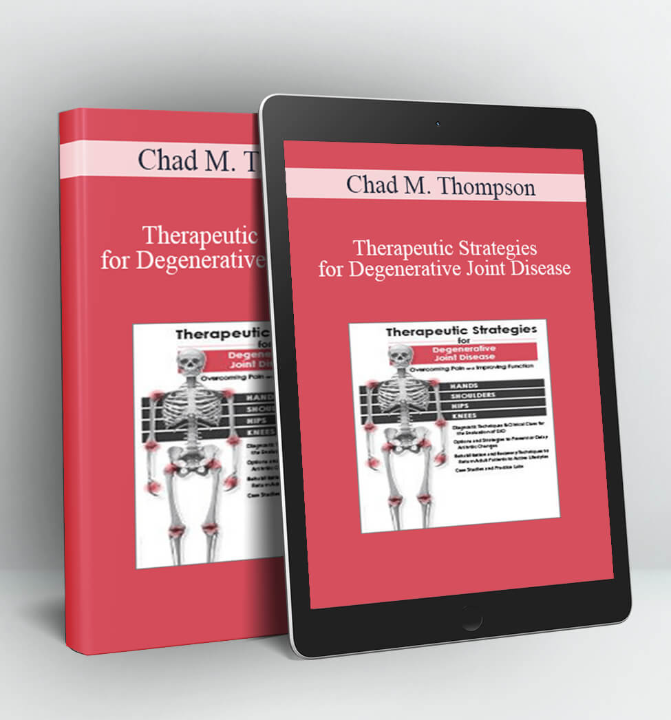 Therapeutic Strategies for Degenerative Joint Disease - Chad M. Thompson