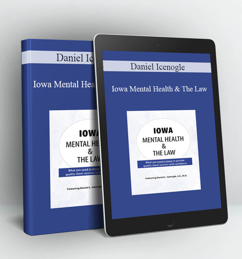 Iowa Mental Health & The Law - Daniel Icenogle