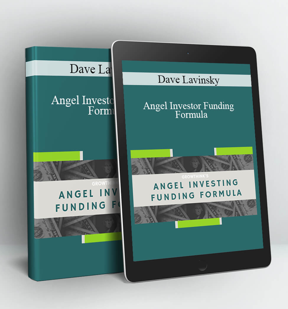 Angel Investor Funding Formula - Dave Lavinsky