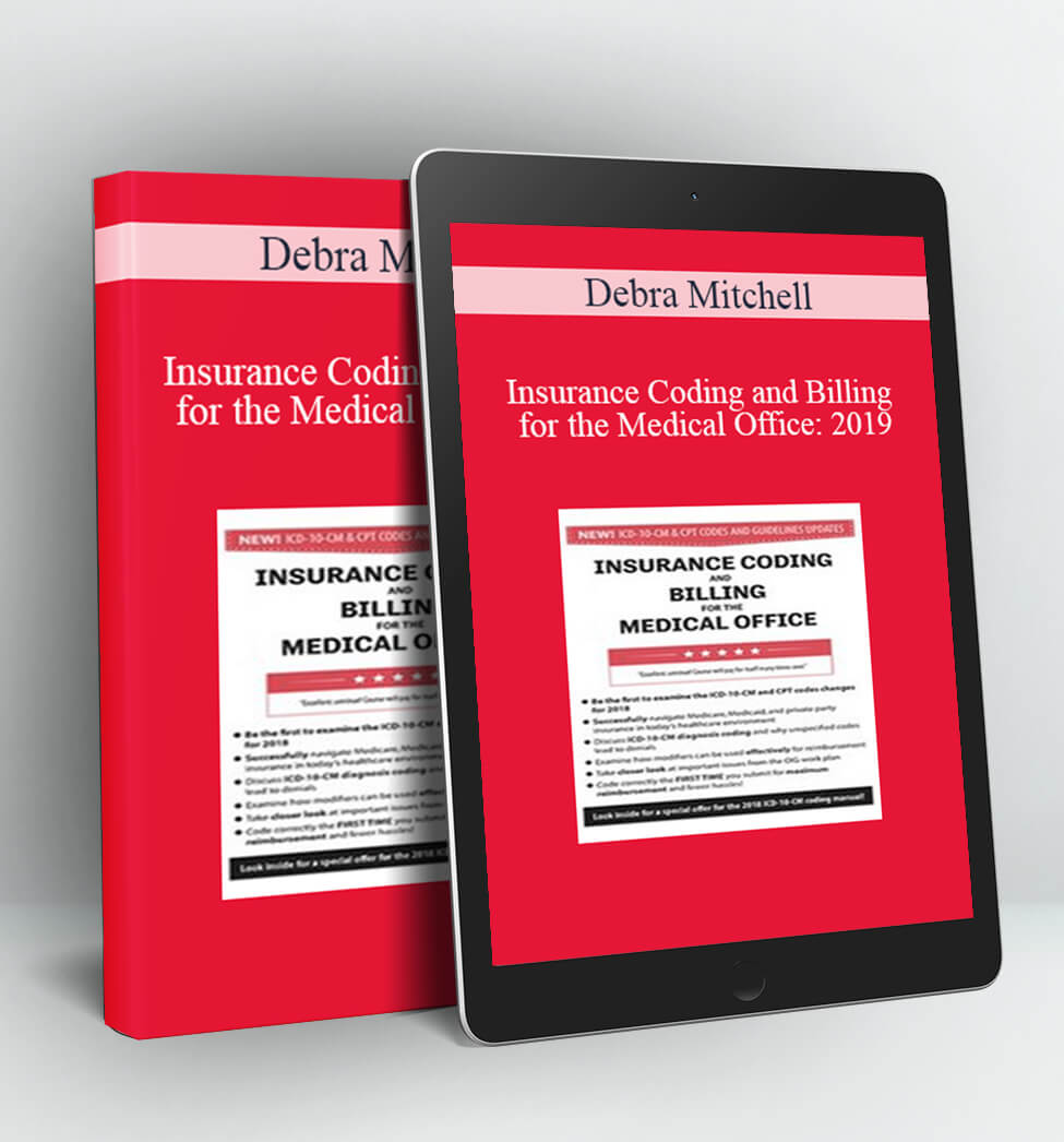 Insurance Coding and Billing for the Medical Office - Debra Mitchell