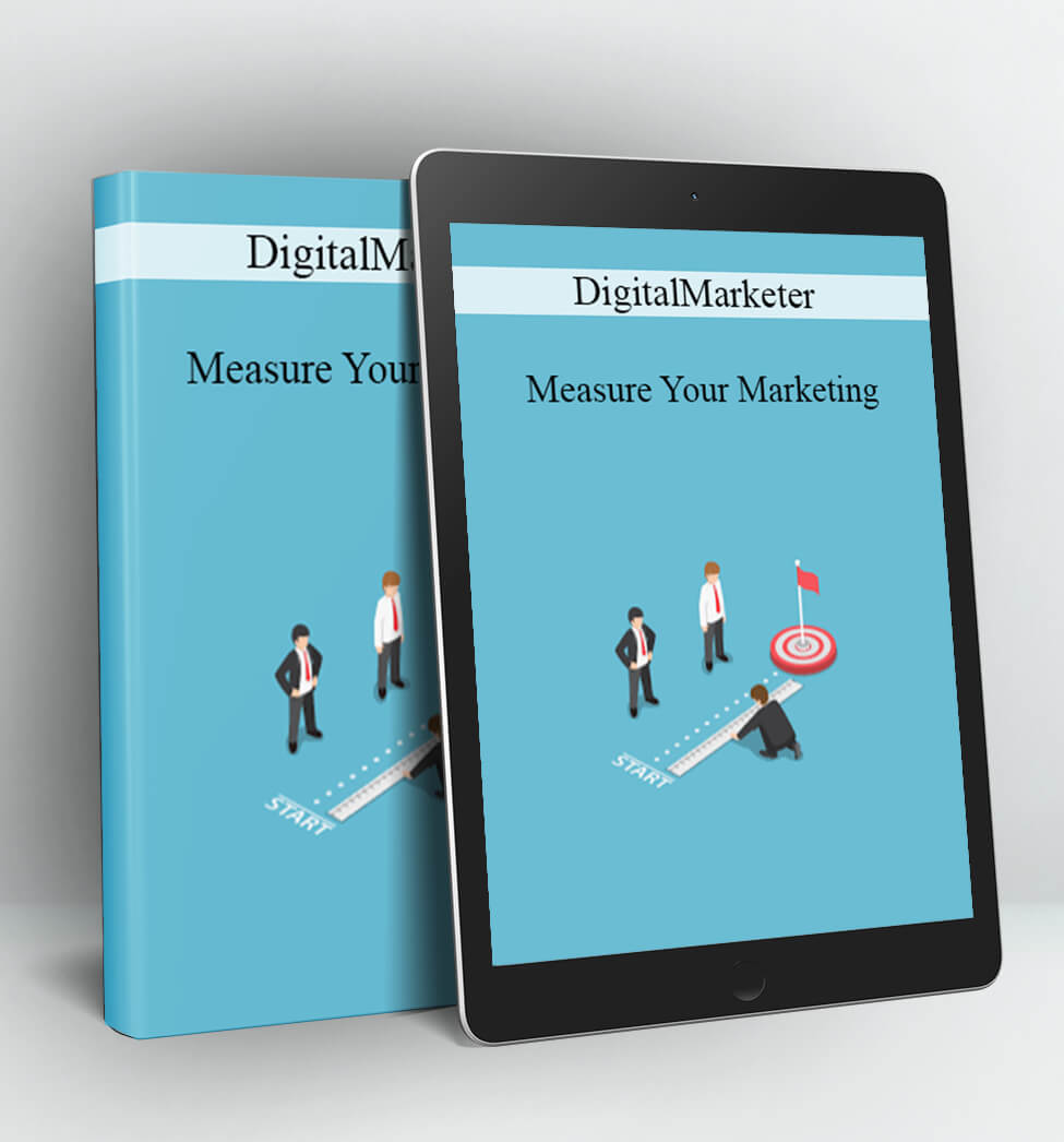 DigitalMarketer - Measure Your Marketing