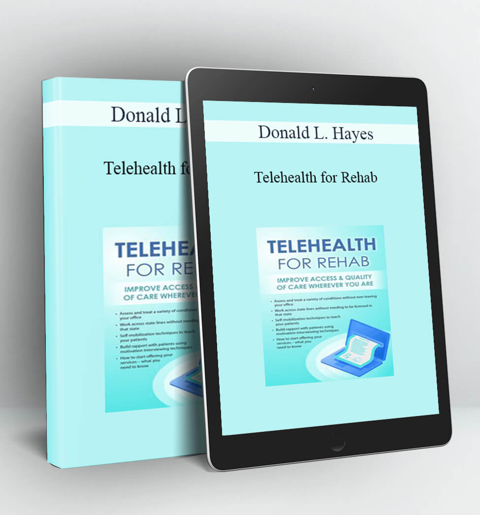 Telehealth for Rehab - Donald L. Hayes