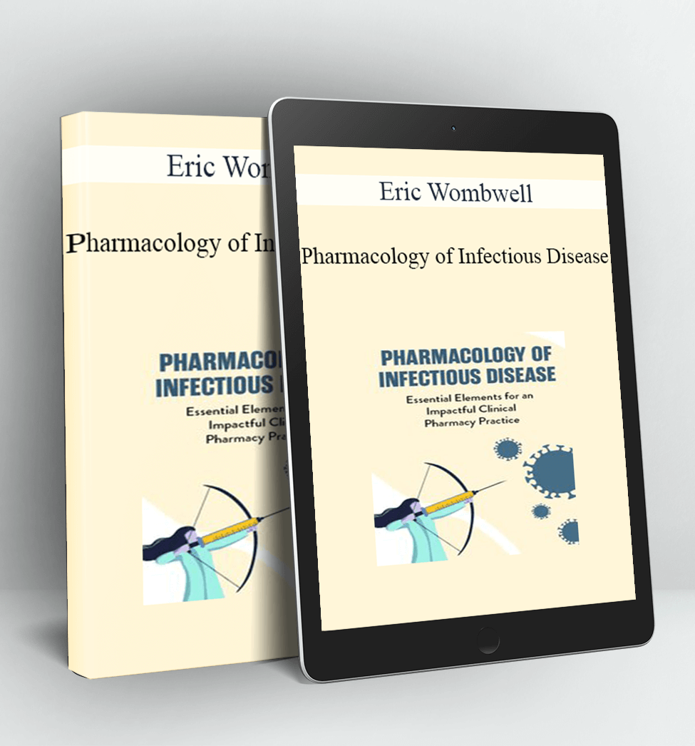 Pharmacology of Infectious Disease - Eric Wombwell