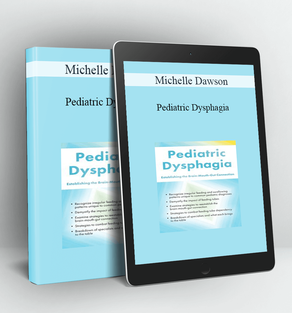 Pediatric Dysphagia - Michelle Dawson