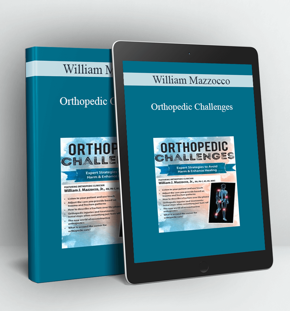 Orthopedic Challenges - William Mazzocco