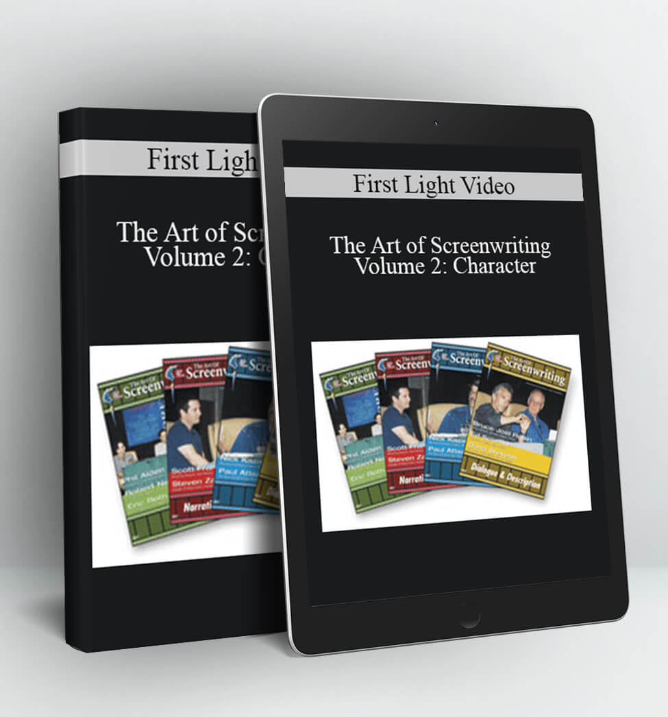 First Light Video - The Art of Screenwriting - Volume 2: Character