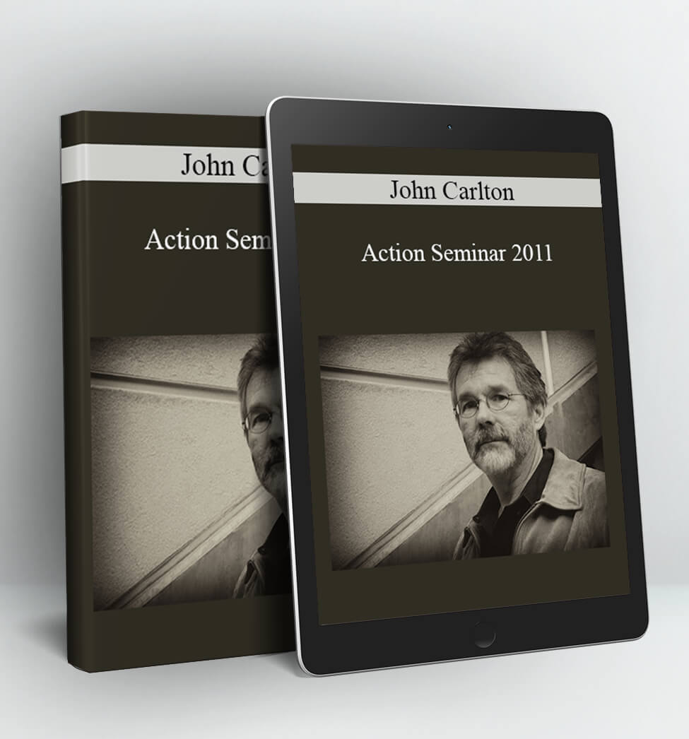 Action Seminar 2011 - John Carlton