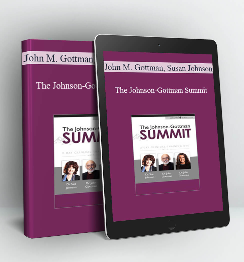 The Johnson-Gottman Summit - John M. Gottman