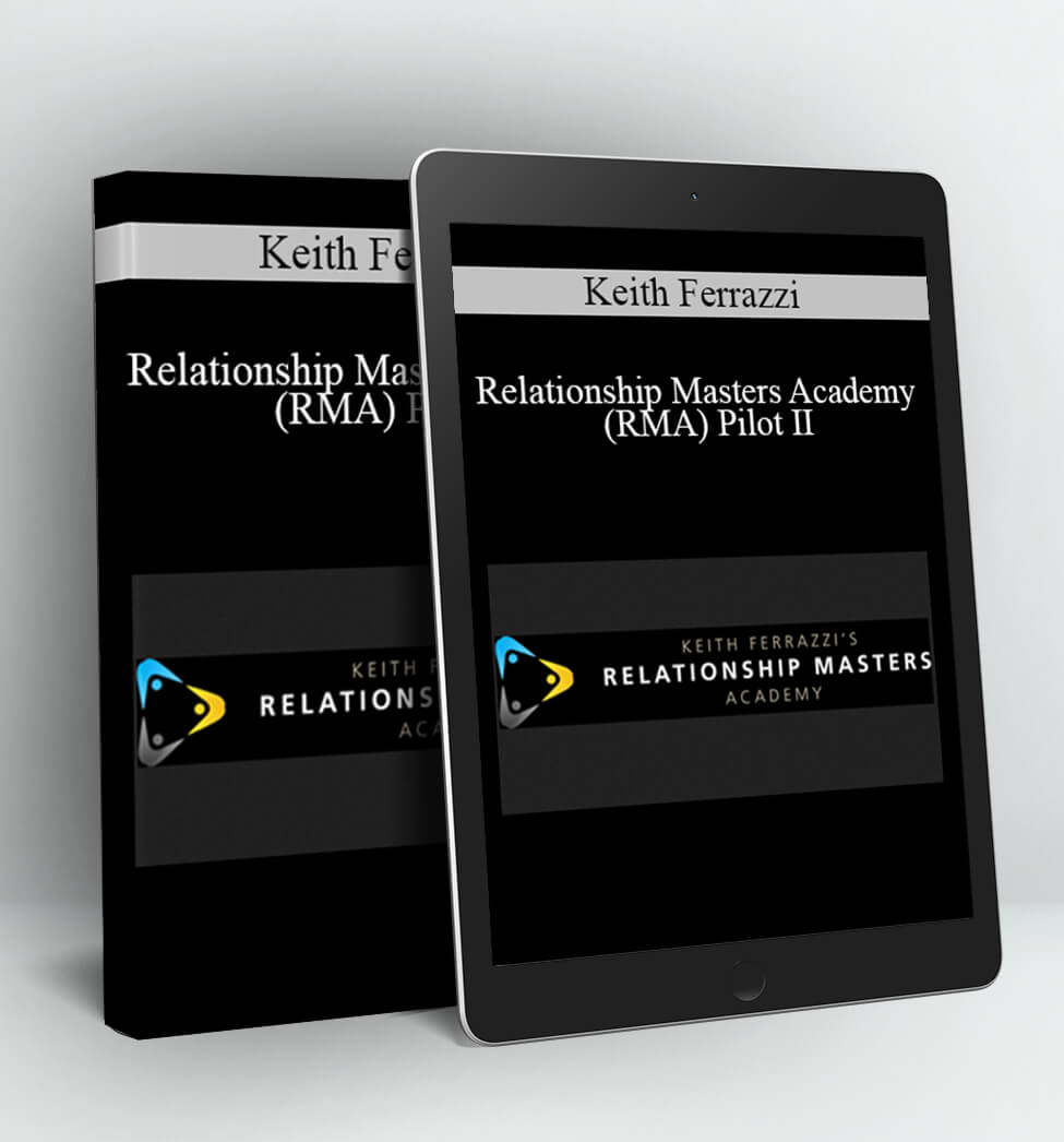 Relationship Masters Academy (RMA) Pilot II - Keith Ferrazzi