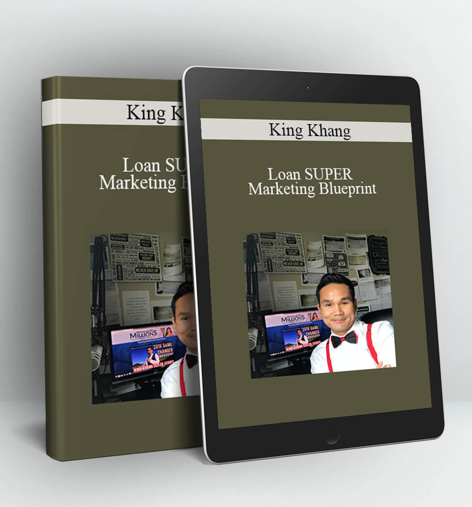 Loan SUPER Marketing Blueprint - King Khang