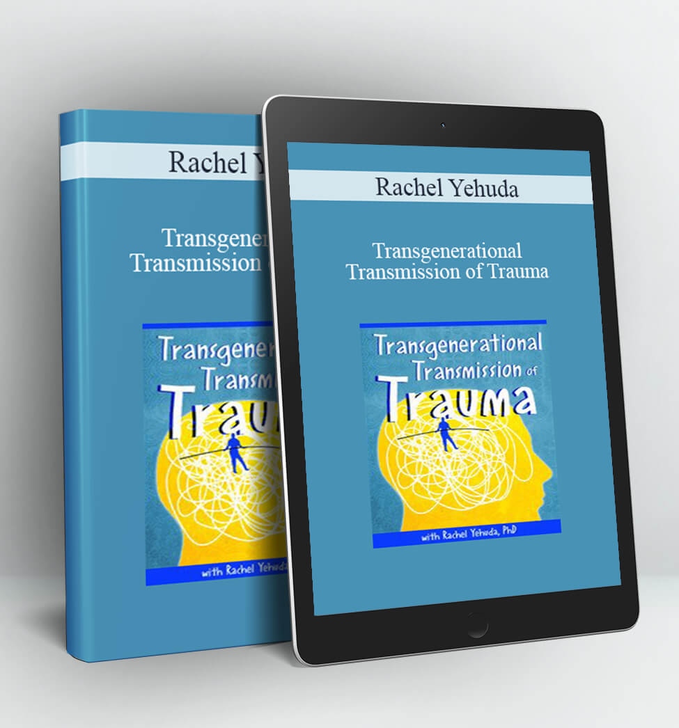 Transgenerational Transmission of Trauma - Rachel Yehuda