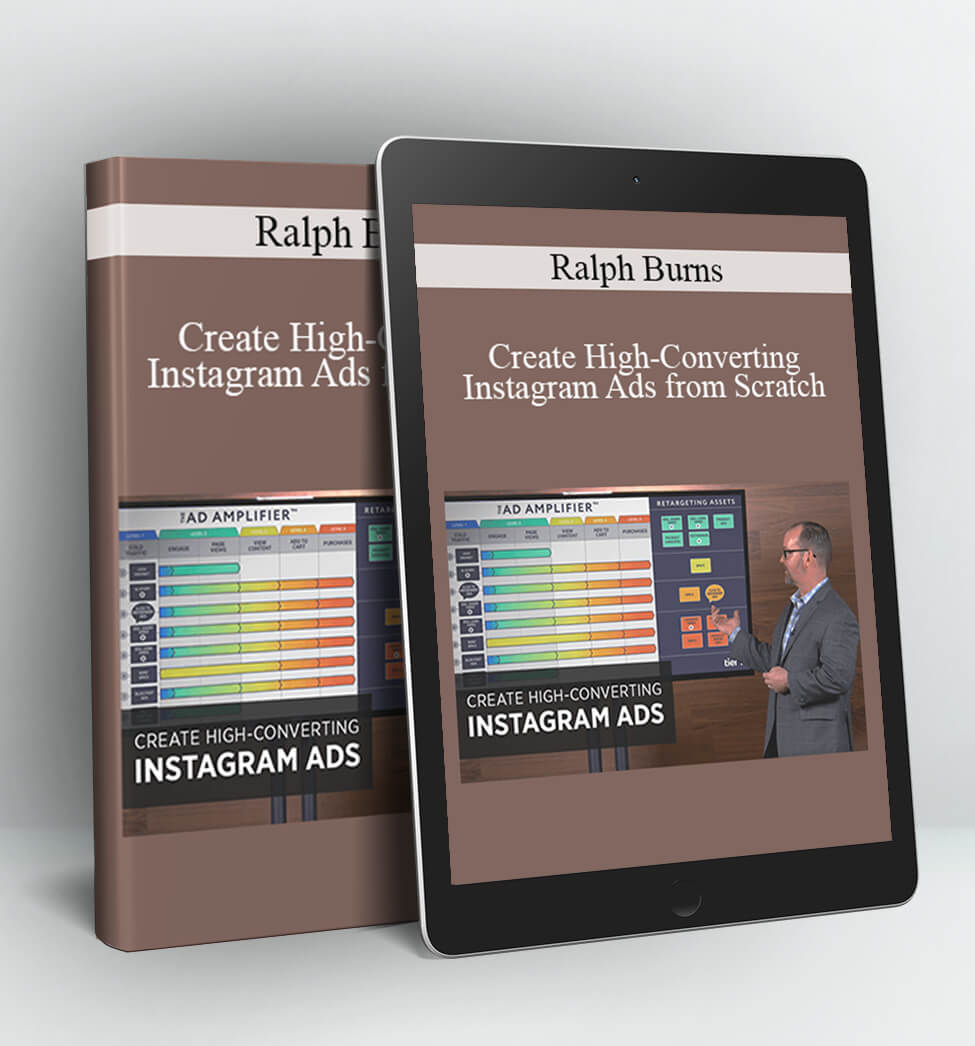 Create High-Converting Instagram Ads from Scratch - Ralph Burns