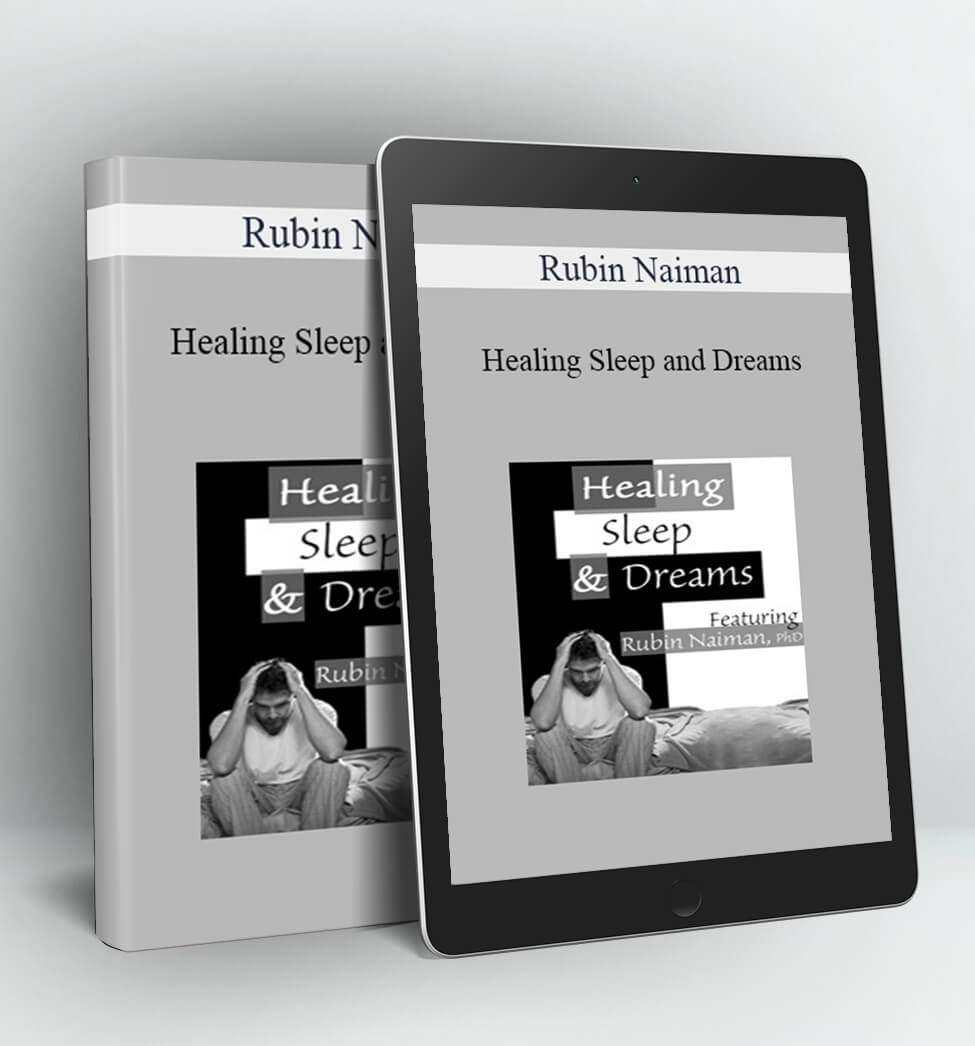 Healing Sleep and Dreams - Rubin Naiman