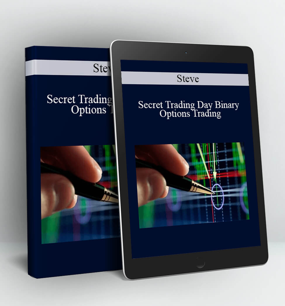 Secret Trading Day Binary Options Trading - Steve