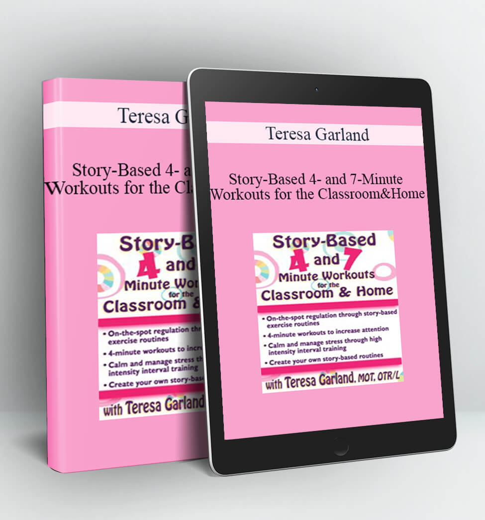 Story-Based 4- and 7-Minute Workouts for the Classroom and Home - Teresa Garland