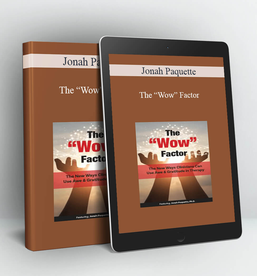 The “Wow” Factor - Jonah Paquette