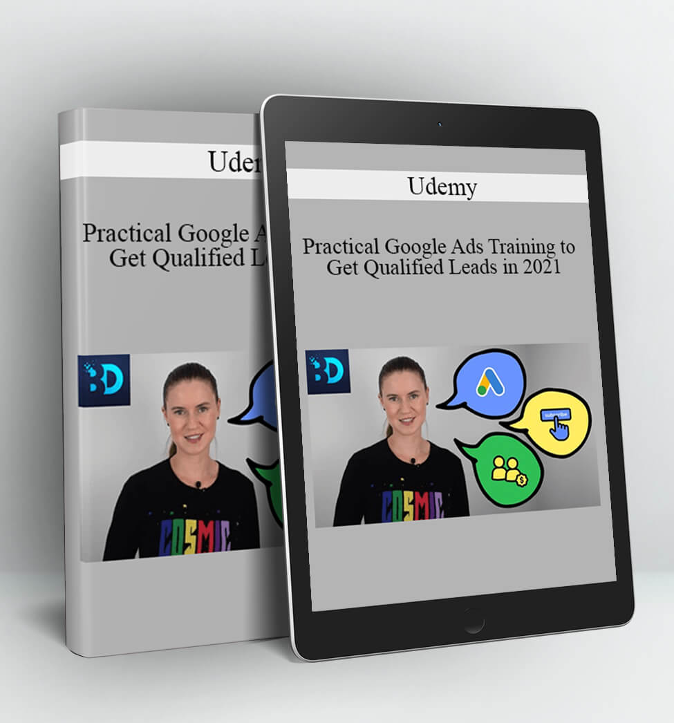 Udemy - Practical Google Ads Training to Get Qualified Leads in 2021