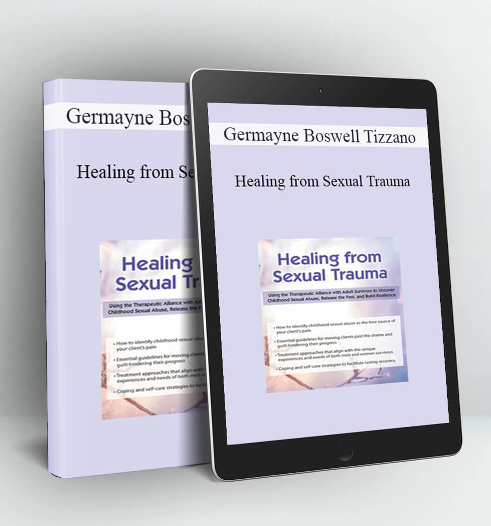 Healing from Sexual Trauma - Germayne Boswell Tizzano