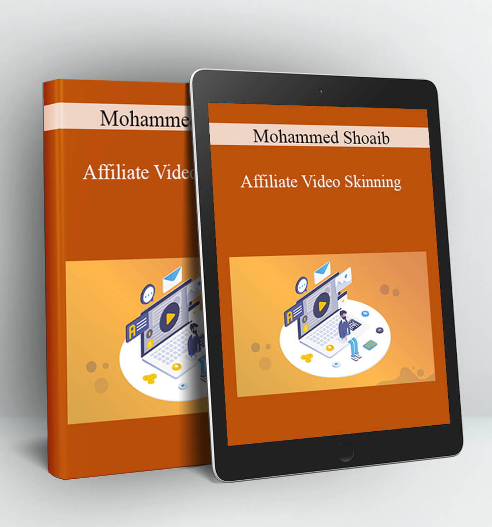 Affiliate Video Skinning - Mohammed Shoaib