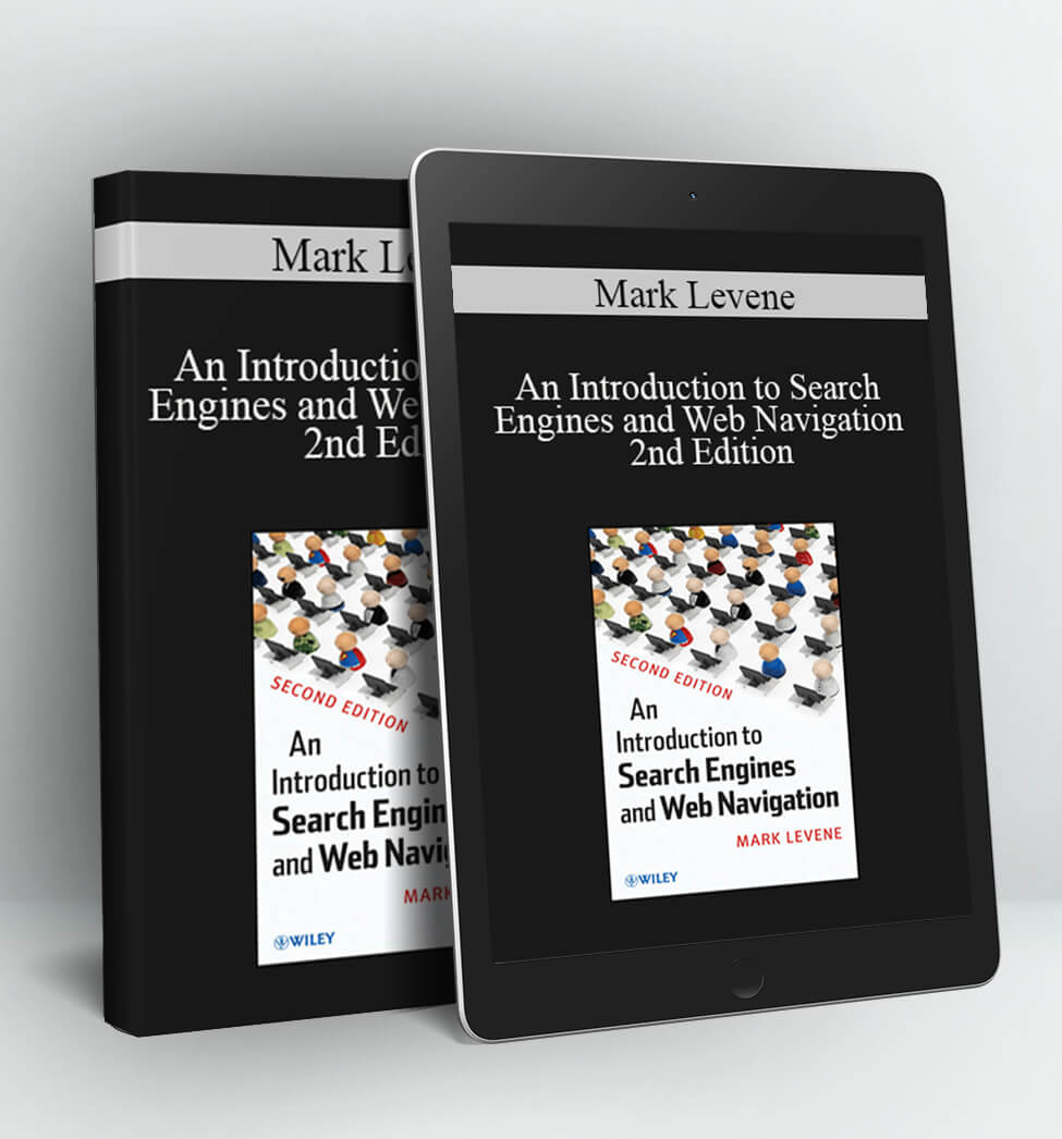 An Introduction to Search Engines and Web Navigation 2nd Edition - Mark Levene