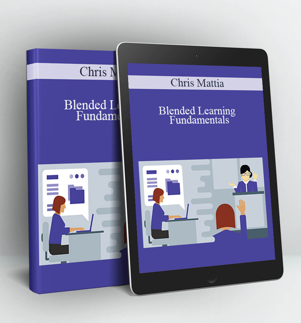 Blended Learning Fundamentals - Chris Mattia