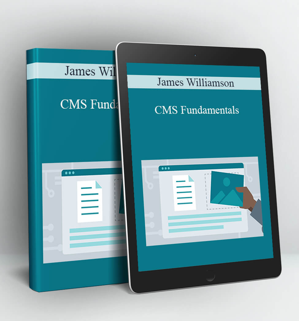 CMS Fundamentals - James Williamson