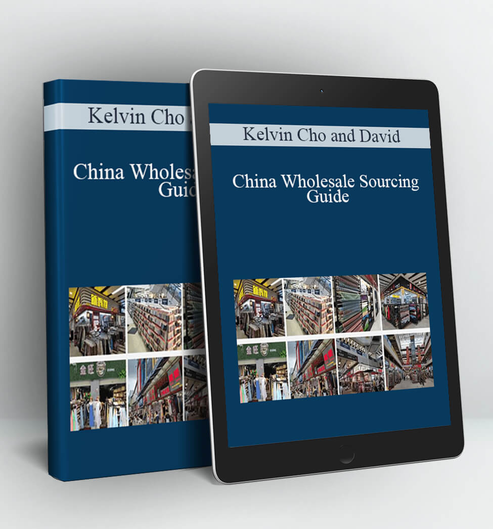 China Wholesale Sourcing Guide - Kelvin Cho and David