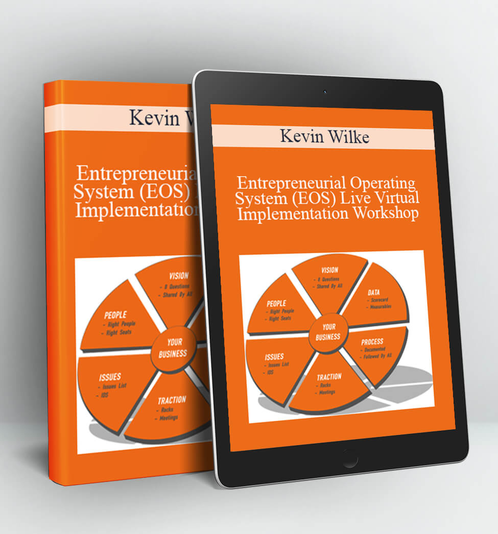 Entrepreneurial Operating System (EOS) Live Virtual Implementation Workshop - Kevin Wilke