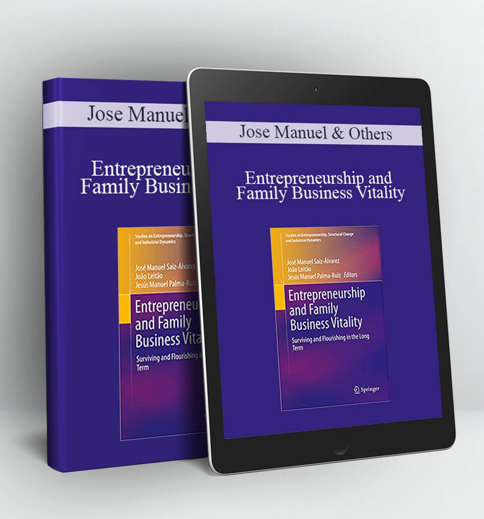 Entrepreneurship and Family Business Vitality - Jose Manuel & Others