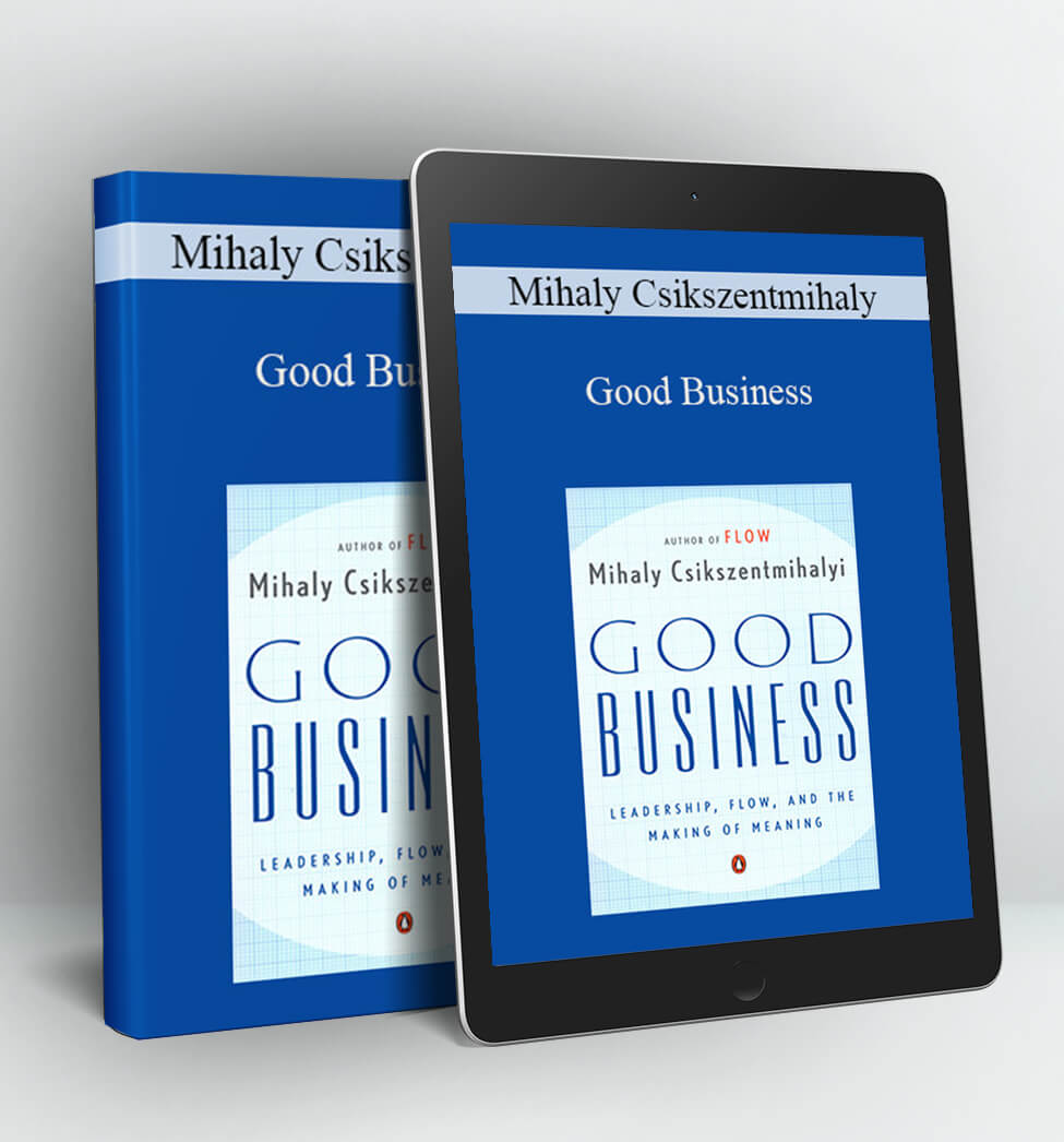 Good Business - Mihaly Csikszentmihaly