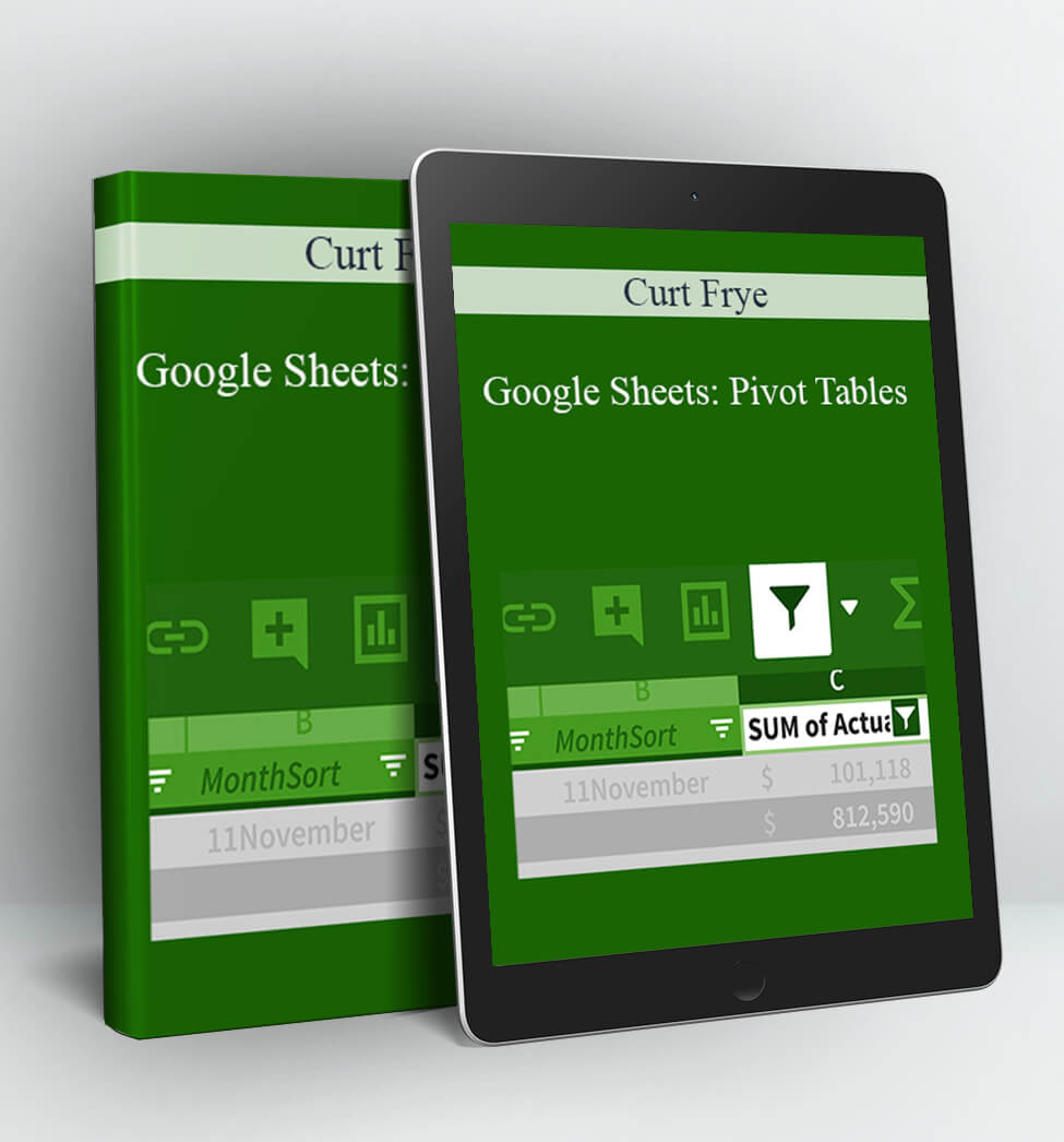 Google Sheets: Pivot Tables - Curt Frye