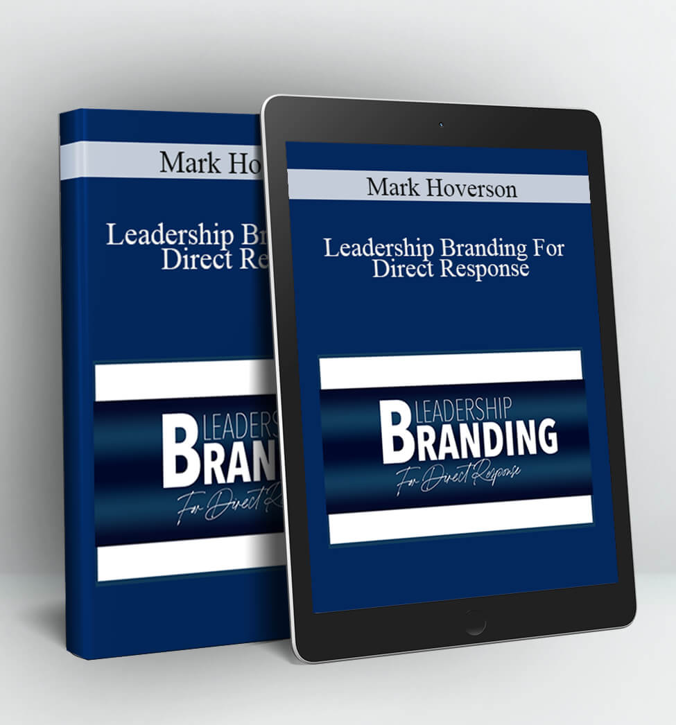 Leadership Branding For Direct Response - Mark Hoverson