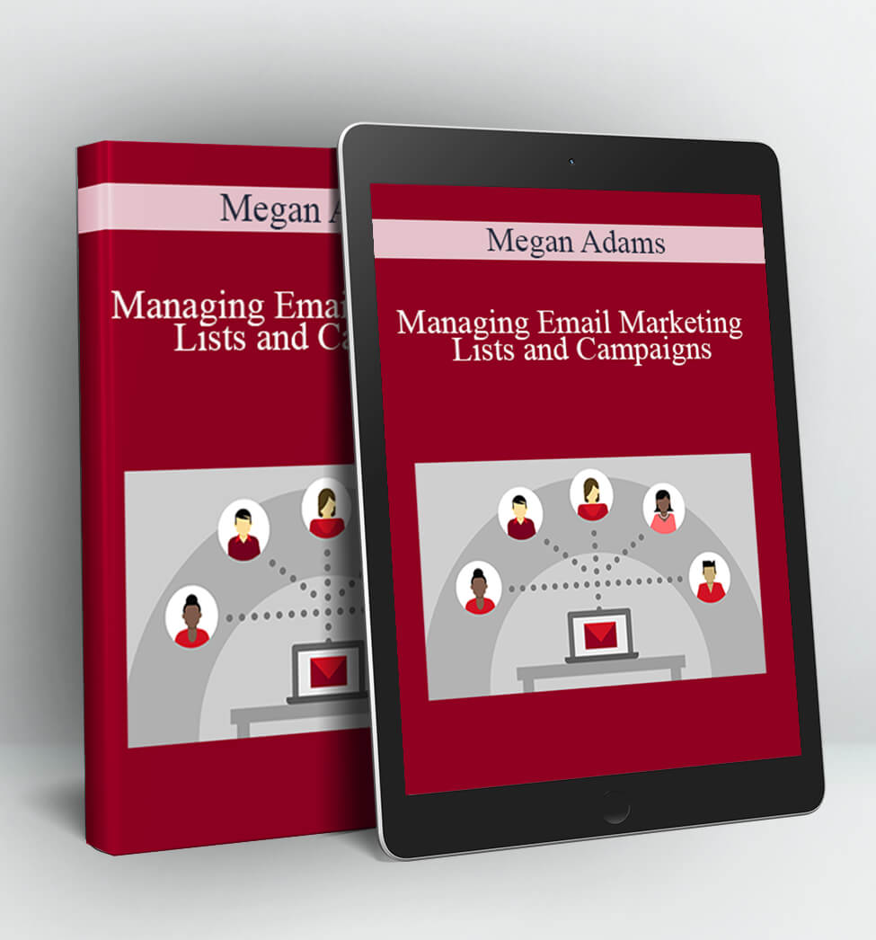 Managing Email Marketing Lists and Campaigns - Megan Adams