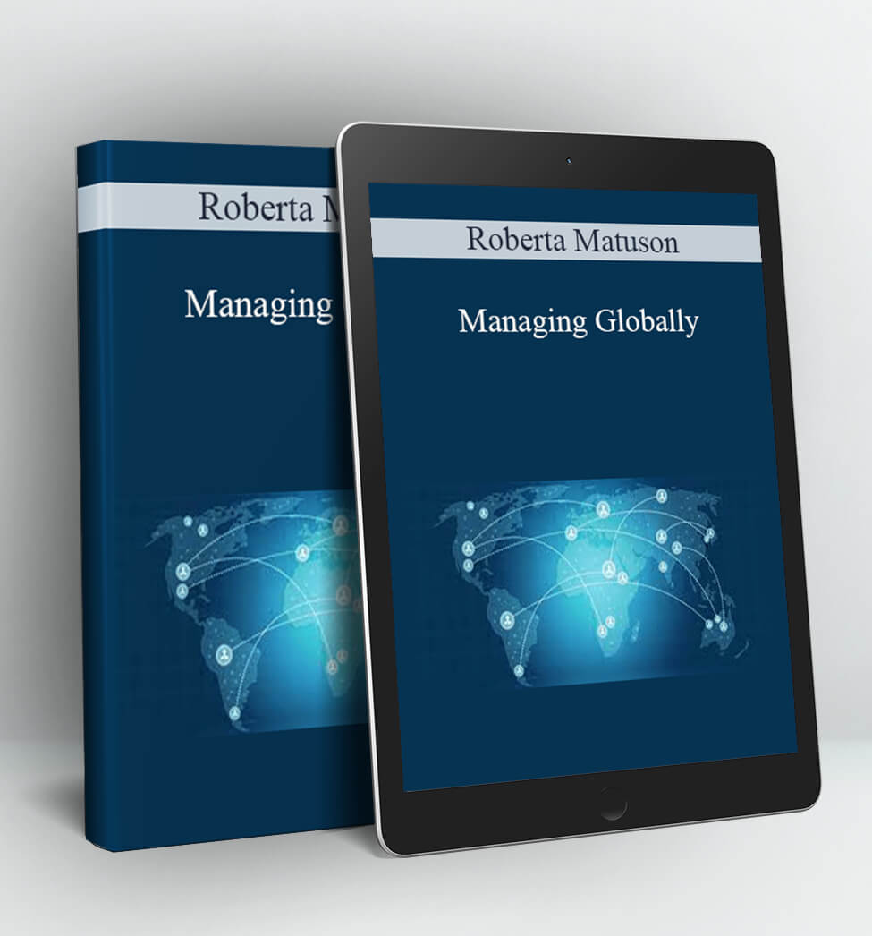 Managing Globally - Roberta Matuson