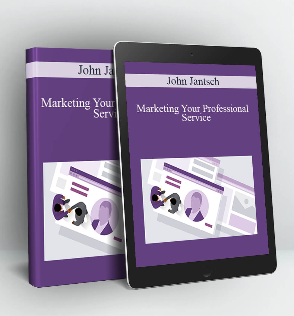 Marketing Your Professional Service - John Jantsch