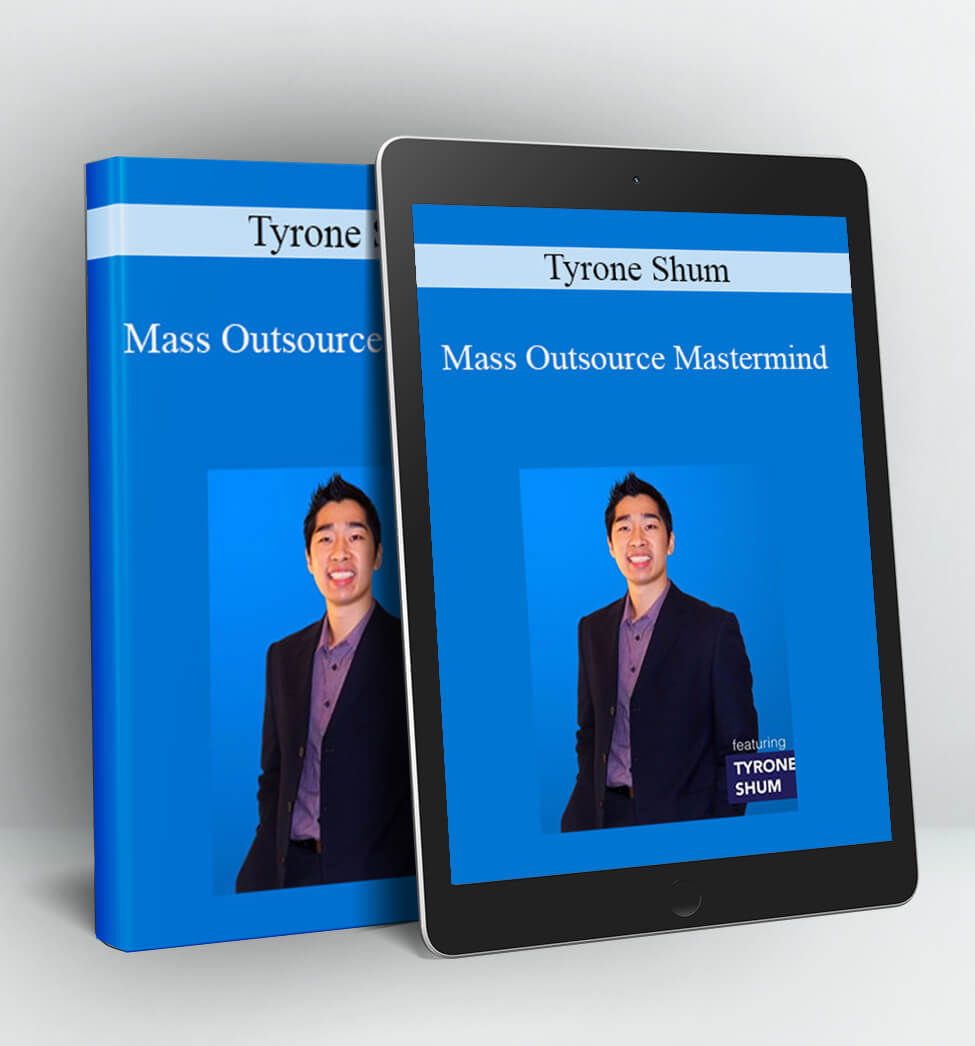 Mass Outsource Mastermind - Tyrone Shum