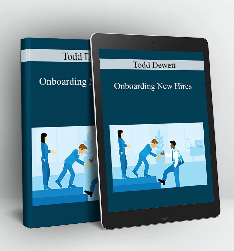 Onboarding New Hires - Todd Dewett