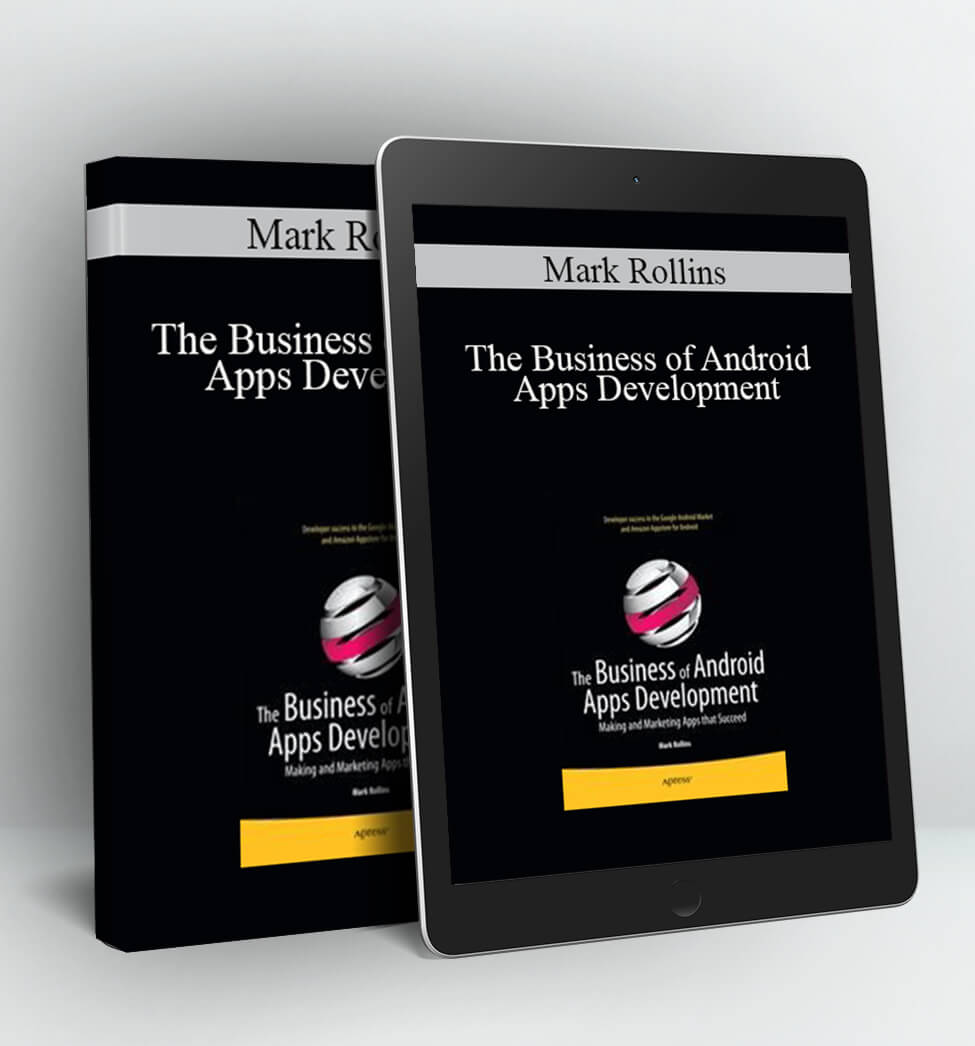 The Business of Android Apps Development - Mark Rollins