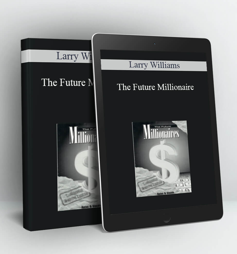 The Future Millionaire - Larry Williams