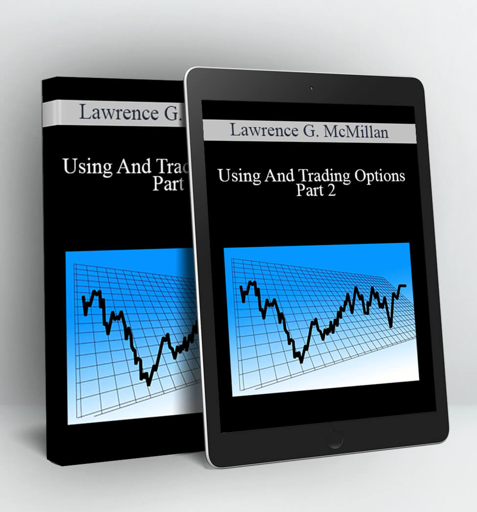 Using And Trading Options Part 2 - Lawrence G. McMillan