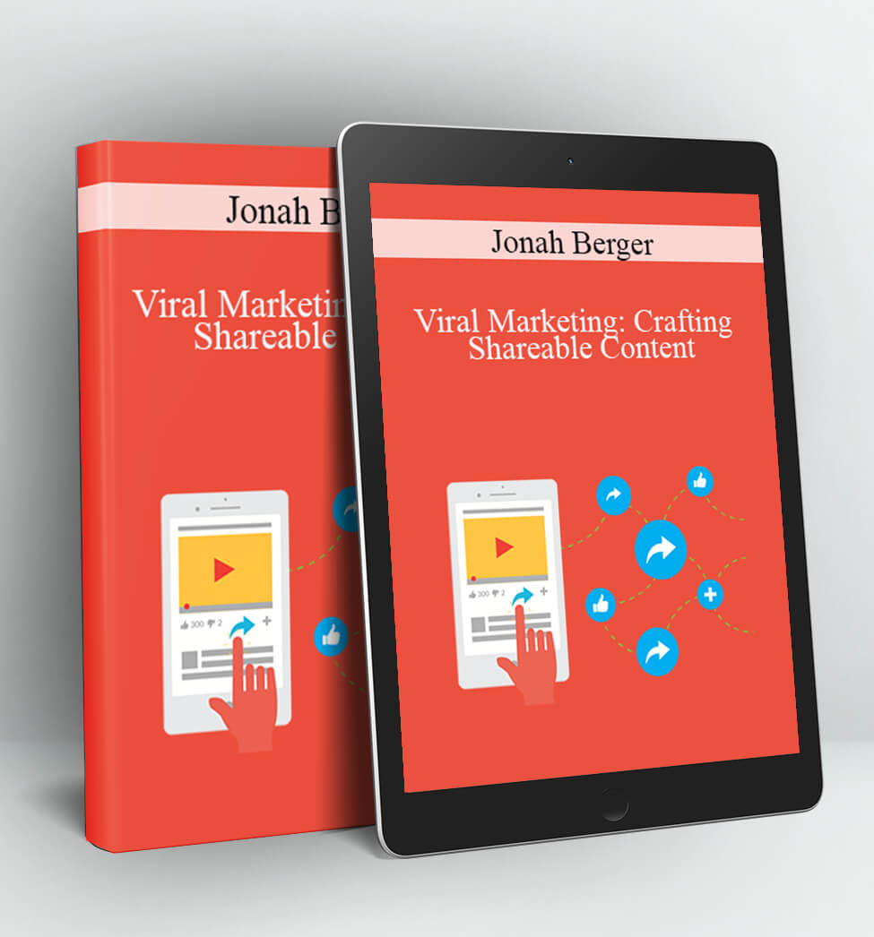 Viral Marketing: Crafting Shareable Content - Jonah Berger