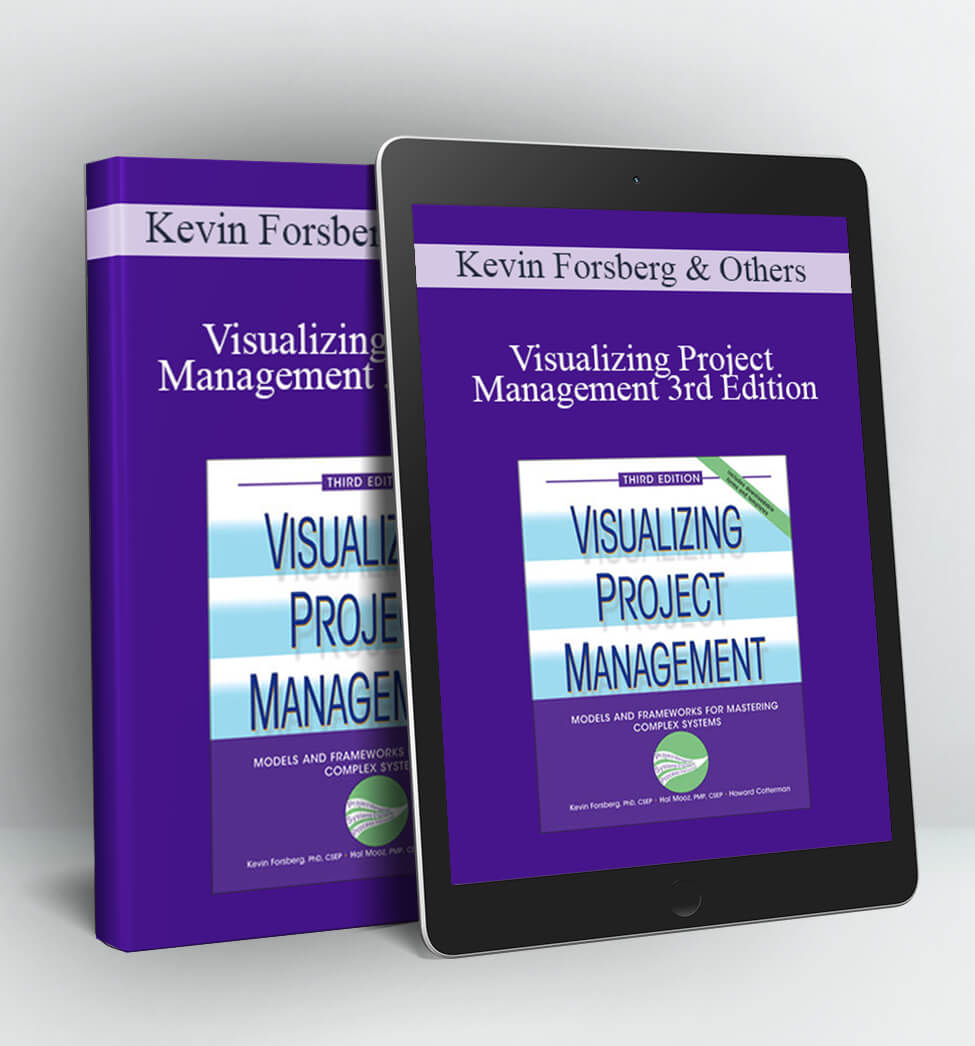 Visualizing Project Management 3rd Edition - Kevin Forsberg & Others